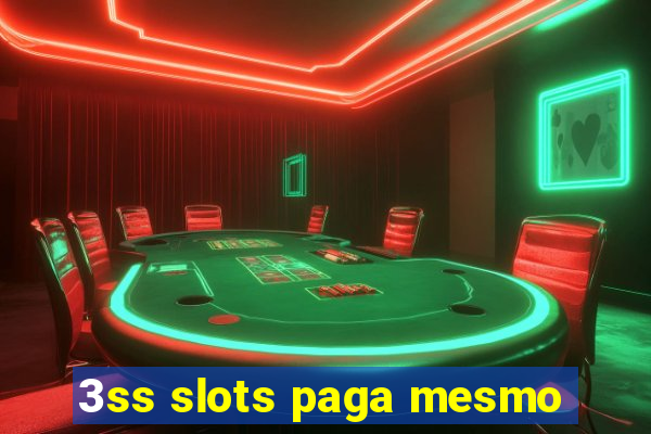 3ss slots paga mesmo